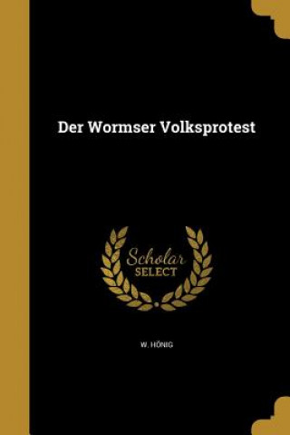 GER-WORMSER VOLKSPROTEST