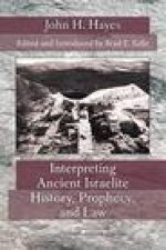 Interpreting Ancient Israelite History, Prophecy, and Law
