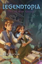 Legendtopia Book #2: The Shadow Queen