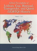 The Global Encyclopedia of Lesbian, Gay, Bisexual and Transgender LGBTQ History: 3 Volume Set