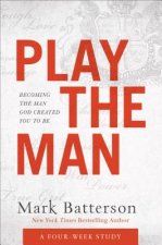 Play the Man Curriculum Kit: Becoming the Man God Created You to Be