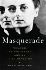 Masquerade: Treason, the Holocaust, and an Irish Impostor