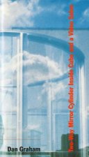 Dan Graham - Two-Way Mirror Cylinder Inside Cube and a Video Salon