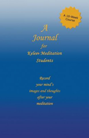 JOURNAL FOR KELEE(R) MEDITATIO