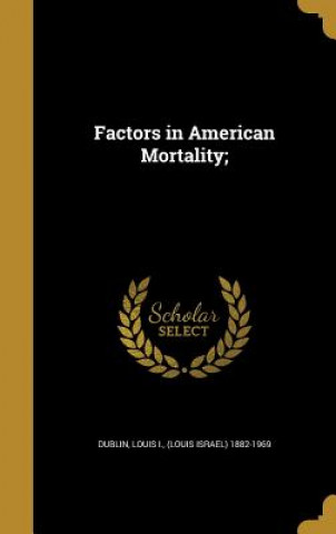 FACTORS IN AMER MORTALITY