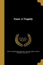 FAUST A TRAGEDY