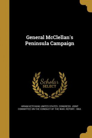 GENERAL MCCLELLANS PENINSULA C