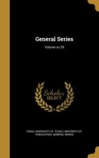 GENERAL SERIES VOLUME NO 29