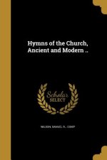 HYMNS OF THE CHURCH ANCIENT &