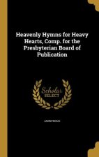 HEAVENLY HYMNS FOR HEAVY HEART