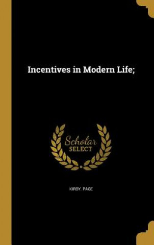 INCENTIVES IN MODERN LIFE