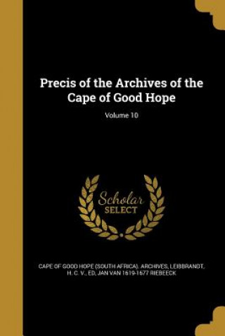 PRECIS OF THE ARCHIVES OF THE
