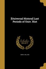 UNIVERSAL HIST LAST PERIODS OF