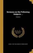 SERMONS ON THE FOLLOWING SUBJE