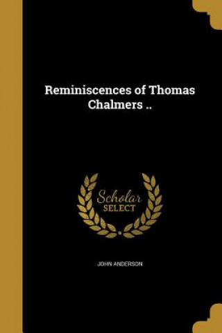 REMINISCENCES OF THOMAS CHALME