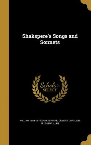 SHAKSPERES SONGS & SONNETS