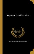 REPORT ON LOCAL TAXATION