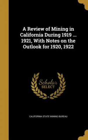 REVIEW OF MINING IN CALIFORNIA