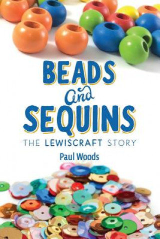 Beads and Sequins: the Lewiscraft Story