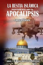 Bestia Islamica Profetizada En El Libro De Apocalipsis
