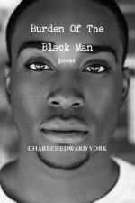 Burden of the Black Man: Poems