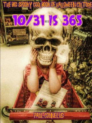 Big Spooky Cool Book of Halloween Pop Culture: 10/31 is 365