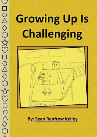 GROWING UP IS CHALLENGING