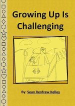 GROWING UP IS CHALLENGING