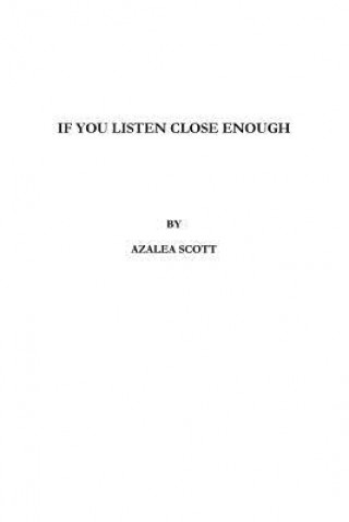 If You Listen Close Enough