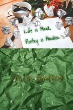 Life is Hard, Poetry is Harder
