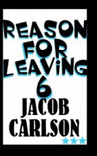 Reason for Leaving 6
