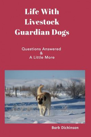 Life With Livestock Guardian Dogs