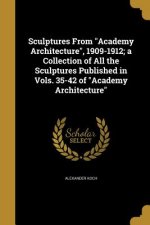 SCULPTURES FROM ACADEMY ARCHIT