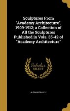 SCULPTURES FROM ACADEMY ARCHIT