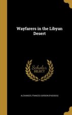WAYFARERS IN THE LIBYAN DESERT