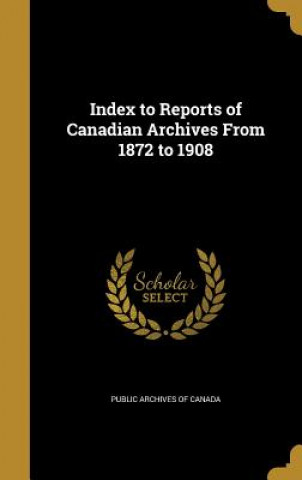 INDEX TO REPORTS OF CANADIAN A