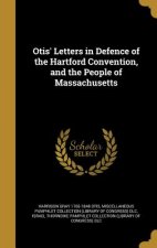 OTIS LETTERS IN DEFENCE OF THE