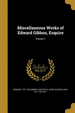 MISC WORKS OF EDWARD GIBBON ES