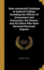 SEMI-CENTENNIAL CATALOGUE OF A