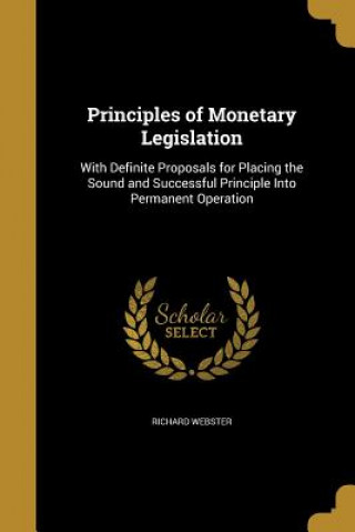 PRINCIPLES OF MONETARY LEGISLA