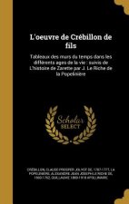 FRE-LOEUVRE DE CREBILLON DE FI