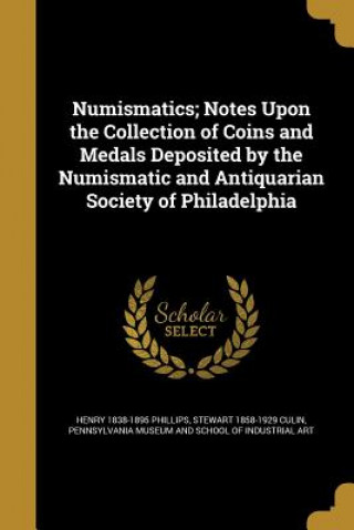 NUMISMATICS NOTES UPON THE COL