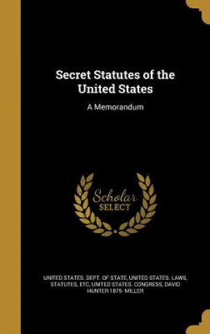 SECRET STATUTES OF THE US