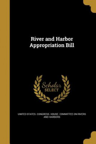 RIVER & HARBOR APPROPRIATION B