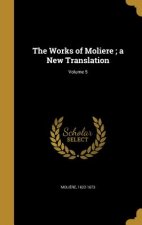 WORKS OF MOLIERE A NEW TRANSLA