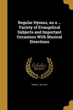 REGULAR HYMNS ON A VARIETY OF