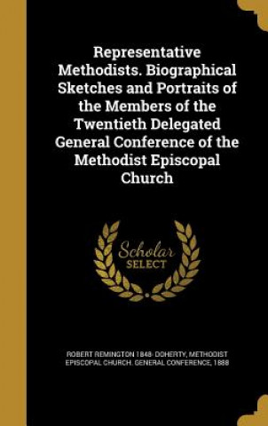 REPRESENTATIVE METHODISTS BIOG