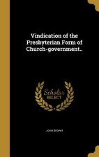 VINDICATION OF THE PRESBYTERIA