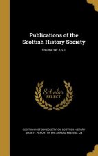 PUBN OF THE SCOTTISH HIST SOCI
