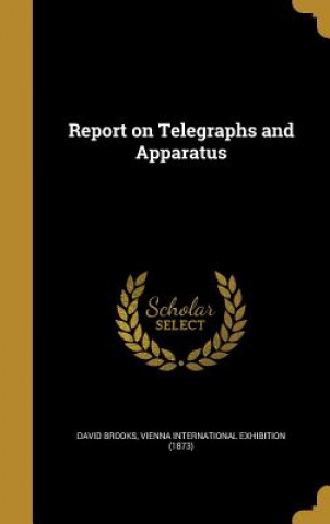 REPORT ON TELEGRAPHS & APPARAT